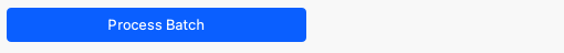 process batch button